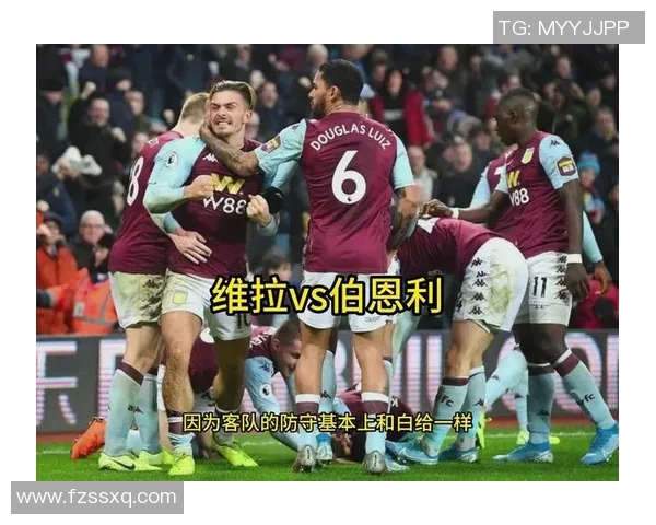 2020年伯恩利对阵维拉的精彩对决回顾与赛后分析